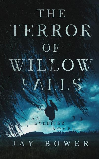 The Terror of Willow Falls