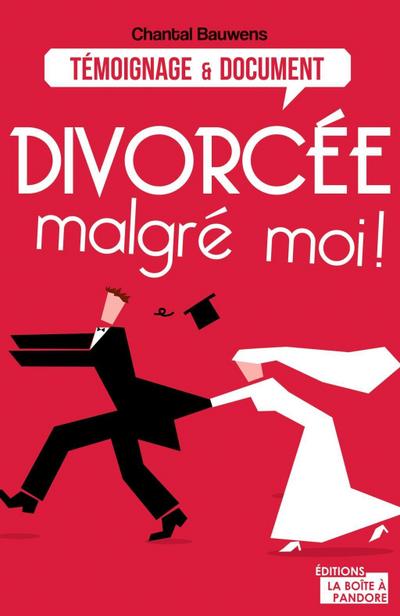 Divorcée malgré moi !