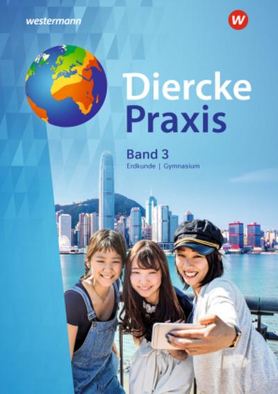 Diercke Praxis 3. Schulbuch. Gymnasien G8  in Nordrhein-Westfalen