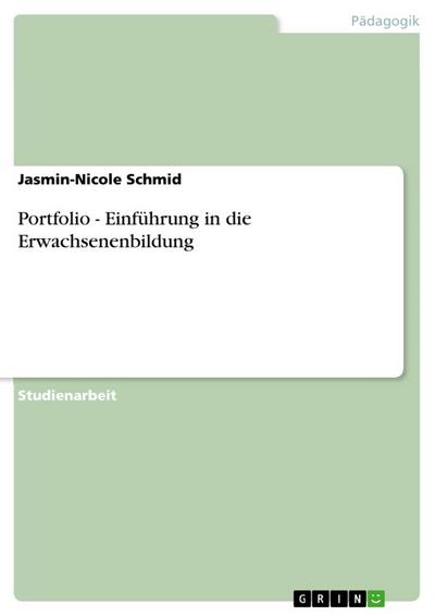 Portfolio - Einführung in die Erwachsenenbildung - Jasmin-Nicole Schmid