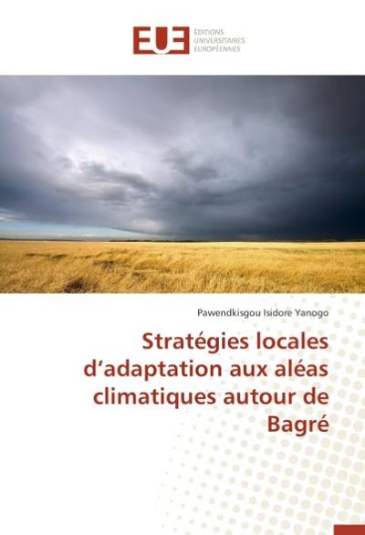Stratégies locales d’adaptation aux aléas climatiques autour de Bagré