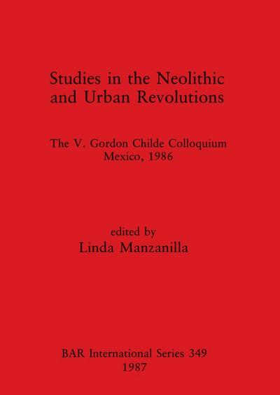 Studies in the Neolithic and Urban Revolutions