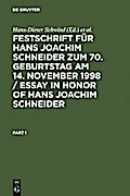 Festschrift für Hans Joachim Schneider zum 70. Geburtstag am 14. November 1998 / Essay in Honor of Hans Joachim Schneider