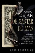 Cómo Dejar de Gastar de Más