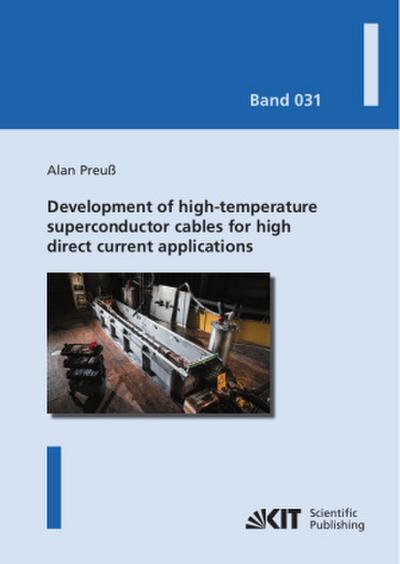 Development of high-temperature superconductor cables for high direct current applications