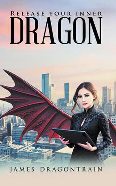Release Your Inner Dragon