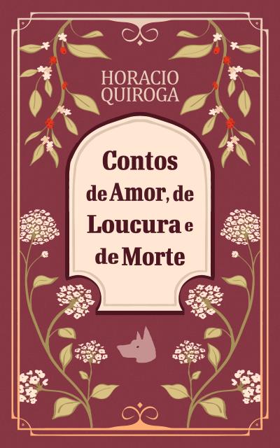 Contos de amor, de loucura e de morte