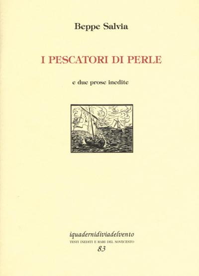 I pescatori di perle. E due prose inedite