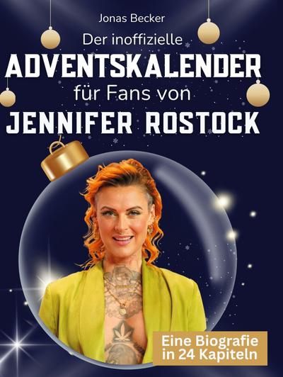 Der inoffizielle Adventskalender für Fans von Jennifer Rostock