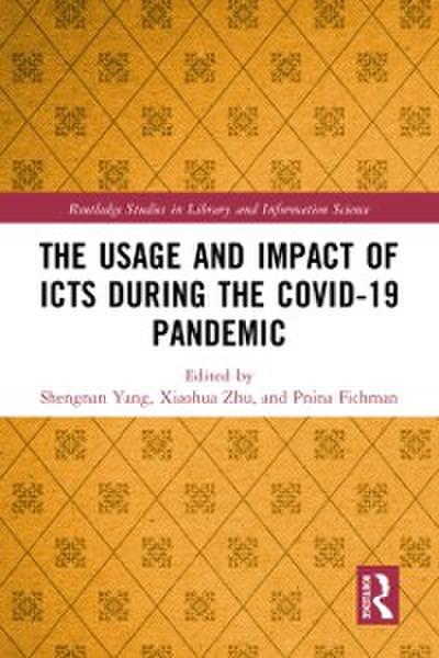 Usage and Impact of ICTs during the Covid-19 Pandemic