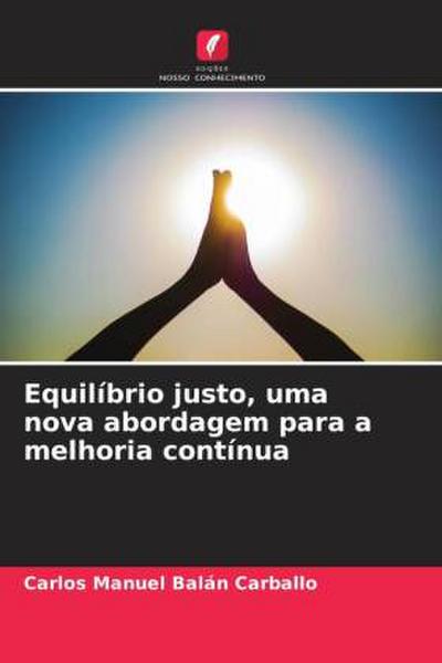 Equilíbrio justo, uma nova abordagem para a melhoria contínua