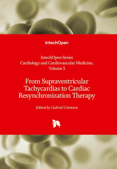 From Supraventricular Tachycardias to Cardiac Resynchronization Therapy