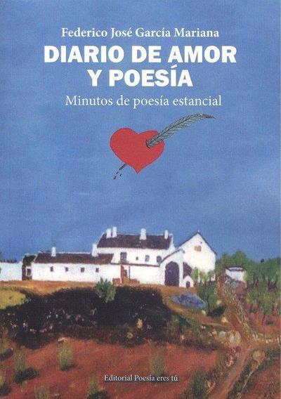 DIARIO DE AMOR Y POESIA. MINUTOS DE POES?A ESTANCIAL