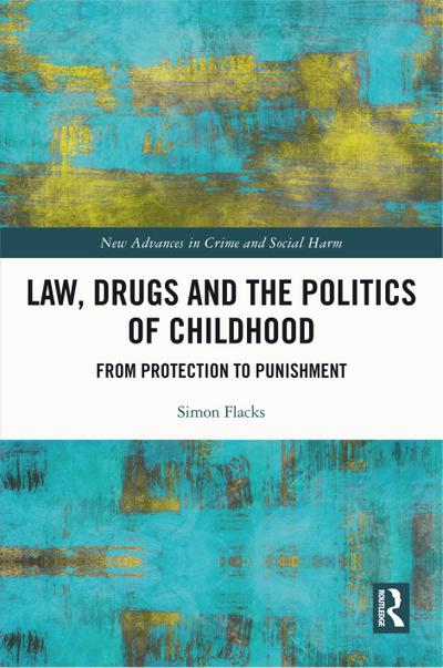 Law, Drugs and the Politics of Childhood