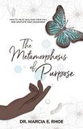 The Metamorphosis of Purpose