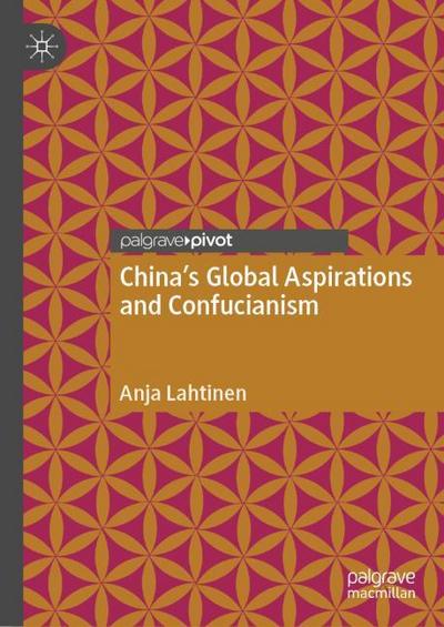 China’s Global Aspirations and Confucianism