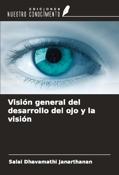 Visión general del desarrollo del ojo y la visión