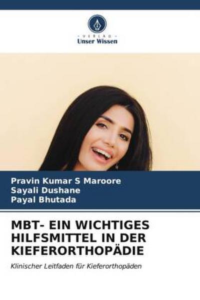 MBT- EIN WICHTIGES HILFSMITTEL IN DER KIEFERORTHOPÄDIE