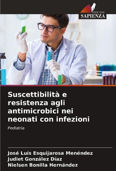 Suscettibilità e resistenza agli antimicrobici nei neonati con infezioni