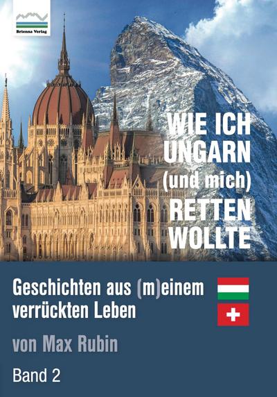 Rubin, M: Wie ich Ungarn (und mich) retten wollte