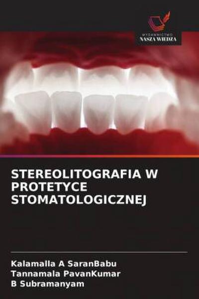 STEREOLITOGRAFIA W PROTETYCE STOMATOLOGICZNEJ