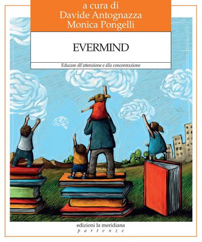 Evermind. Educare all’attenzione e alla concentrazione