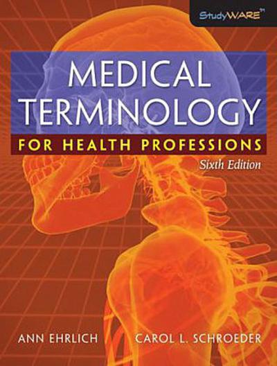 Studyguide for Medical Terminology for Health Professions by Ann Ehrlich, ISBN 9781418072520