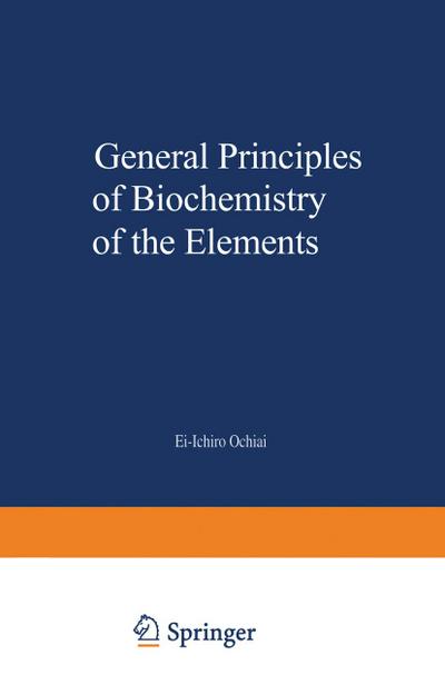 General Principles of Biochemistry of the Elements