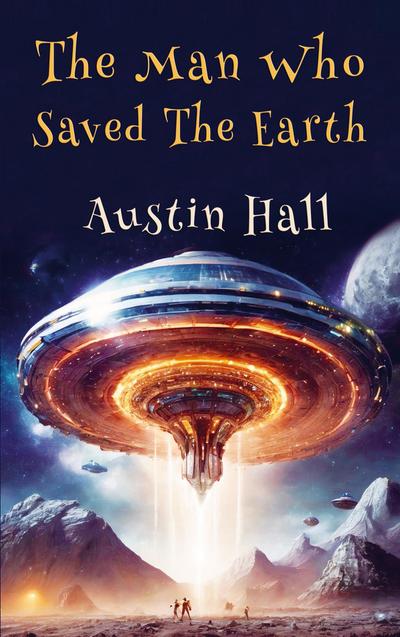 The Man Who Saved The Earth