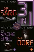 Der Sarg / Das Rachespiel / Das Dorf - Drei Strobel-Thriller in einem Band von Arno Strobel | Ebook