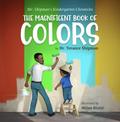 Mr. Shipman’s Kindergarten Chronicles The Magnificent Book of Colors