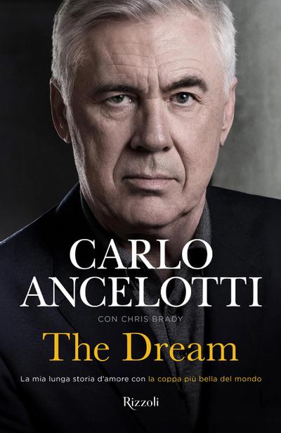 The dream. La mia lunga storia d’amore con la coppa più bella del mondo