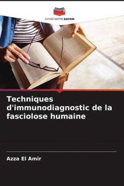 Techniques d’immunodiagnostic de la fasciolose humaine