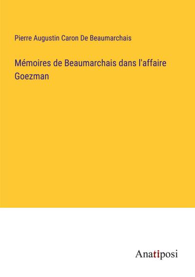 Mémoires de Beaumarchais dans l’affaire Goezman