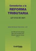 Comentarios a la reforma tributaria : Ley 2155 de 2021