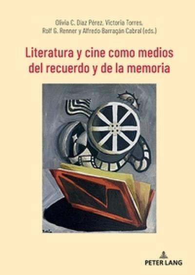 Literatura y cine como medios del recuerdo y de la memoria