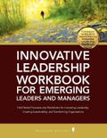 Innovative Leadership Workbook for Emerging Managers and Leaders