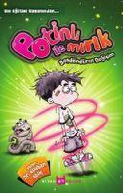 Potinli ile Mirik Basdöndüren Degisim