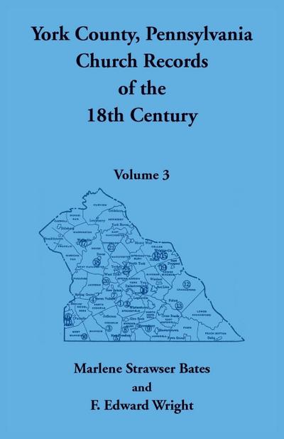 York County, Pennsylvania Church Records of the 18th Century, Volume 3