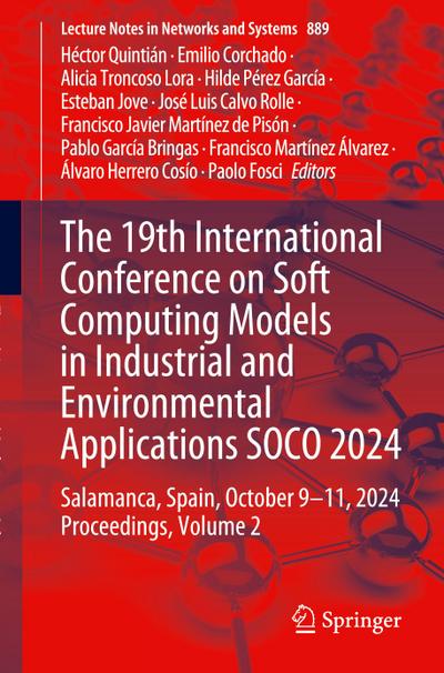 The 19th International Conference on Soft Computing Models in Industrial and Environmental Applications SOCO 2024