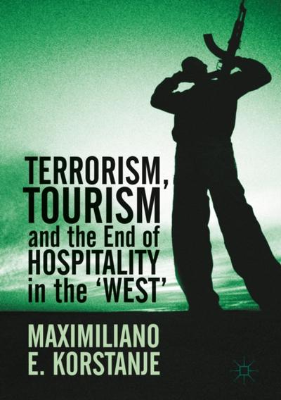 Terrorism, Tourism and the End of Hospitality in the ’West’