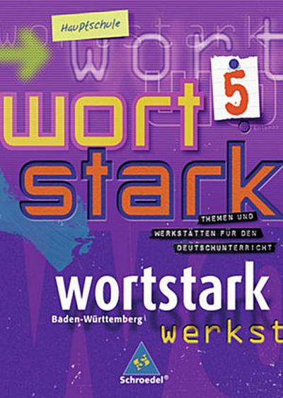 Wortstark, Ausgabe Hauptschule Baden-Württemberg 9. Klasse, SprachLeseBuch