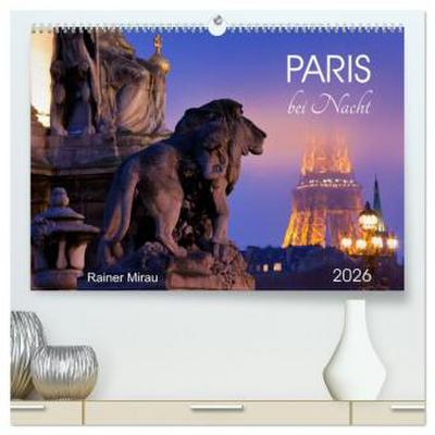 Paris bei Nacht 2026 (hochwertiger Premium Wandkalender 2026 DIN A2 quer), Kunstdruck in Hochglanz