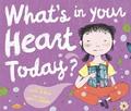 What’s In Your Heart Today?