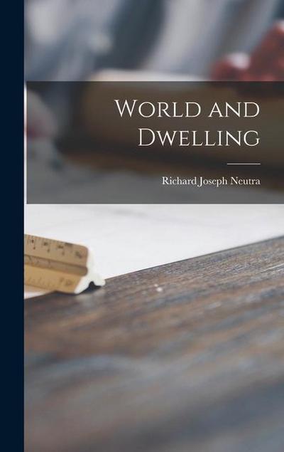 World and Dwelling