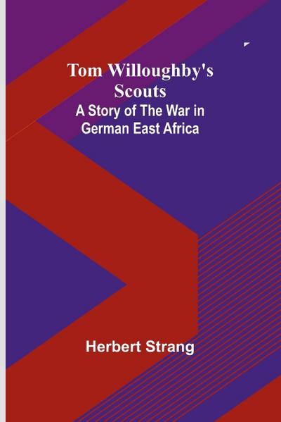 Tom Willoughby’s Scouts