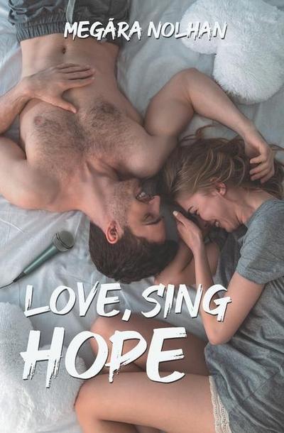 Love, Sing, Hope: une new romance hilarante et musicale