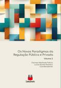 Os Novos Paradigmas da Regulação Pública e Privada