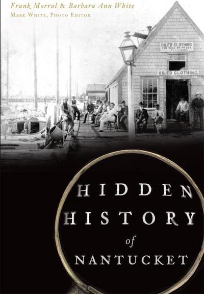 Hidden History of Nantucket