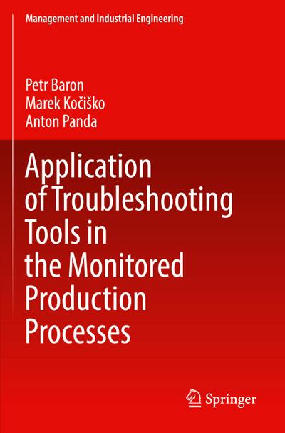 Application of Troubleshooting Tools in the Monitored Production Processes